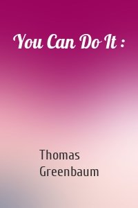 You Can Do It :