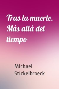 Tras la muerte. Más allá del tiempo
