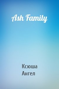 Ash Family