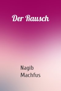 Der Rausch