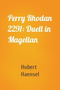 Perry Rhodan 2291: Duell in Magellan