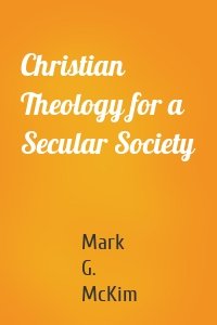 Christian Theology for a Secular Society