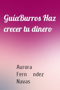 GuíaBurros Haz crecer tu dinero