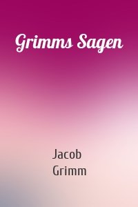 Grimms Sagen
