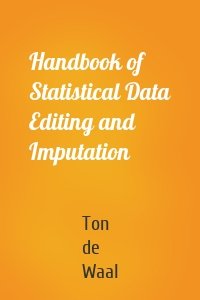 Handbook of Statistical Data Editing and Imputation