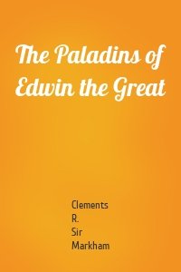 The Paladins of Edwin the Great