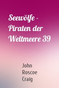 Seewölfe - Piraten der Weltmeere 39
