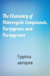 The Chemistry of Heterocyclic Compounds, Furopyrans and Furopyrones