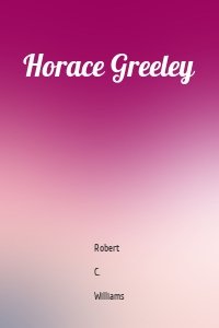 Horace Greeley