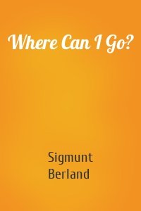 Where Can I Go?