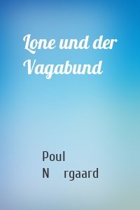 Lone und der Vagabund