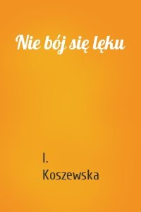 Nie bój się lęku