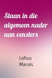 Staan in die algemeen nader aan vensters