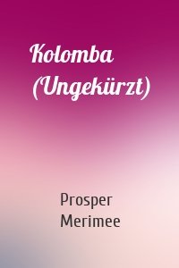 Kolomba (Ungekürzt)