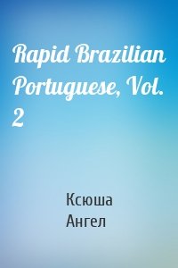 Rapid Brazilian Portuguese, Vol. 2