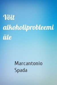 Võit alkoholiprobleemi üle