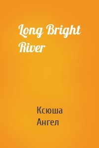 Long Bright River