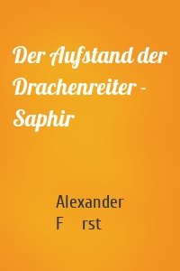 Der Aufstand der Drachenreiter - Saphir