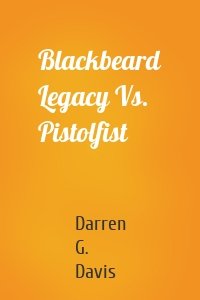 Blackbeard Legacy Vs. Pistolfist