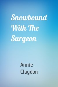 Snowbound With The Surgeon