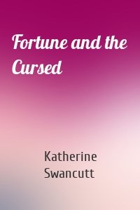 Fortune and the Cursed