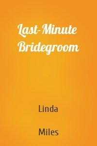 Last-Minute Bridegroom
