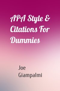 APA Style & Citations For Dummies