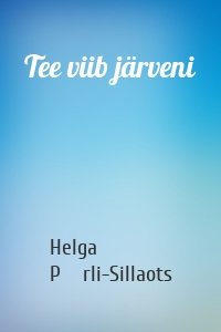 Tee viib järveni