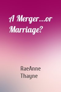 A Merger...or Marriage?
