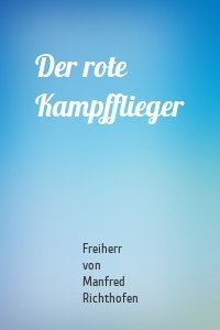 Der rote Kampfflieger