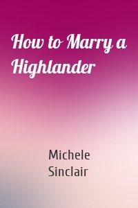 How to Marry a Highlander
