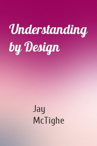 Understanding by Design