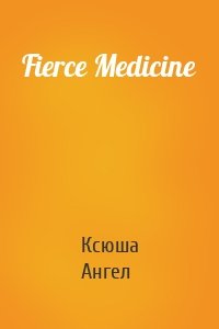 Fierce Medicine