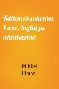 Kättemaksukontor. I osa. Inglid ja närukaelad