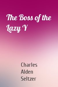 The Boss of the Lazy Y