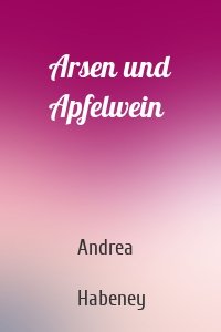 Arsen und Apfelwein