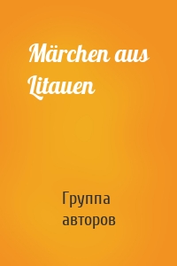Märchen aus Litauen