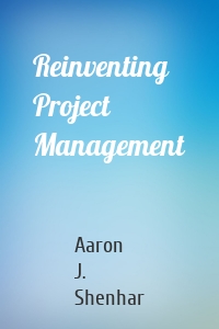 Reinventing Project Management