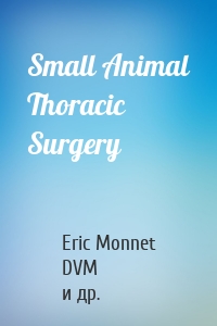 Small Animal Thoracic Surgery