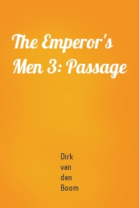 The Emperor's Men 3: Passage