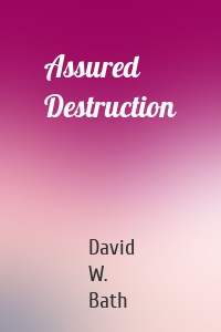 Assured Destruction