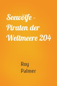 Seewölfe - Piraten der Weltmeere 204