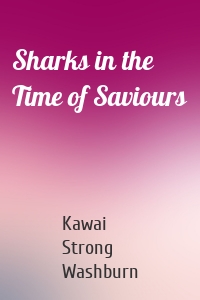 Sharks in the Time of Saviours