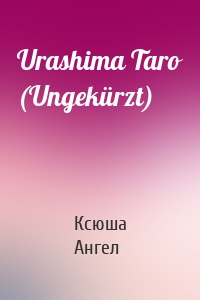 Urashima Taro (Ungekürzt)