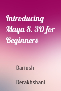 Introducing Maya 8. 3D for Beginners
