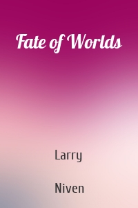 Fate of Worlds