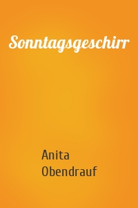 Sonntagsgeschirr