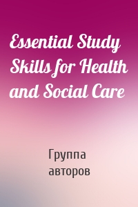 Essential Study Skills for Health and Social Care