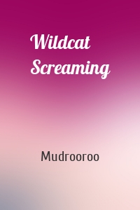 Wildcat Screaming
