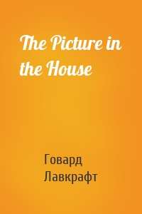 The Picture in the House